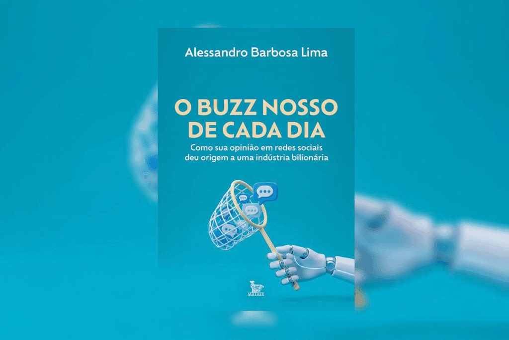 Capa de livro azul intitulada "O BUZZ NOSSO DE CADA DIA" de Alessandro Barbosa Lima, ilustrada com uma mão robótica segurando uma rede que captura balões de fala de redes sociais.