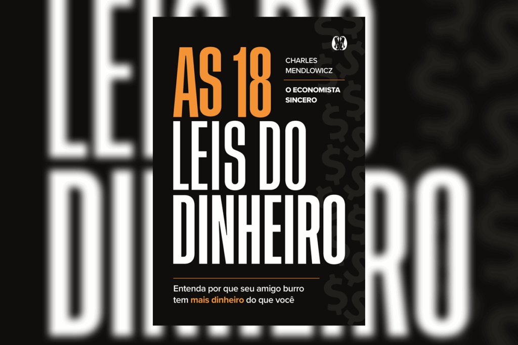 Capa do livro "As 18 Leis do Dinheiro", de Charles Mendlowicz (O Economista Sincero), em fundo preto com detalhes de símbolos de cifrão e destaque para o número "18" em laranja e o restante do título em grandes letras brancas.