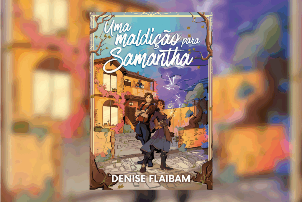 Capa ilustrada em estilo de fantasia e HQ. Em frente a uma casa de dois andares decorada com flores, estão dois personagens: um homem com trajes casuais e uma mulher vestindo túnica roxa que segura uma luz mágica brilhante nas mãos. O título "Uma maldição para Samantha" aparece na parte superior em fonte cursiva fluida, e o nome da autora "DENISE FLAIBAM" está na parte inferior.